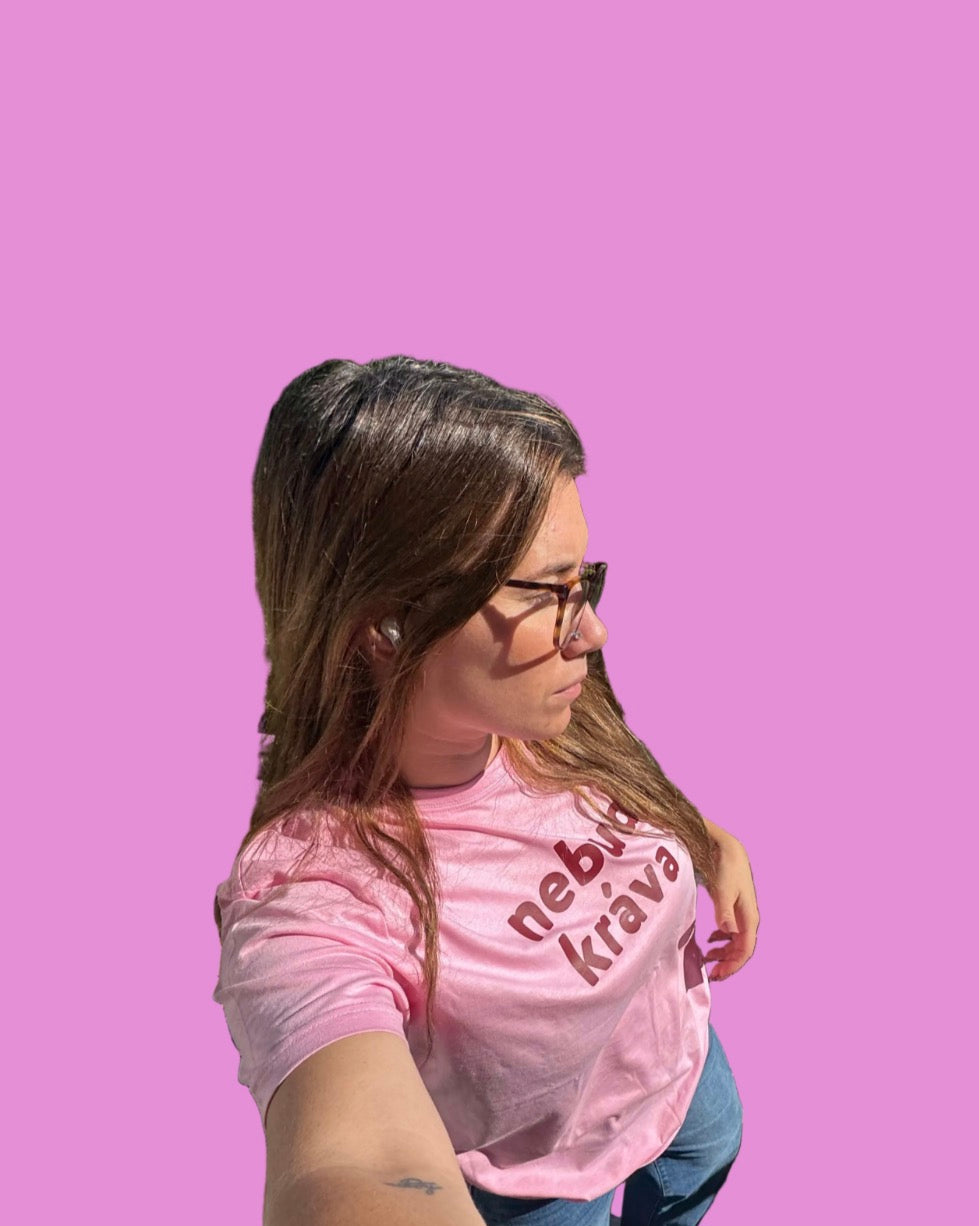 Triko *nebuď 🐄* pink